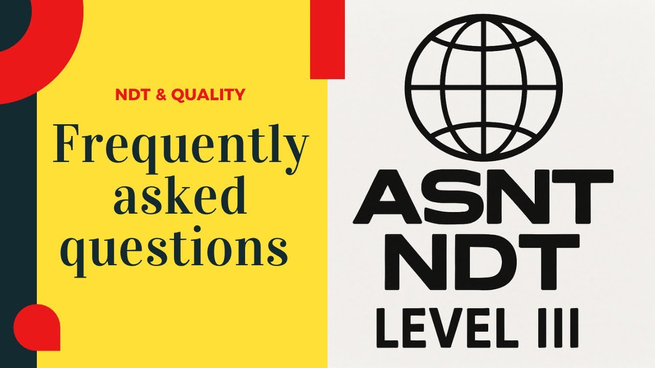 Want to do Level III? ll ASNT Level III Frequently Asked Questions