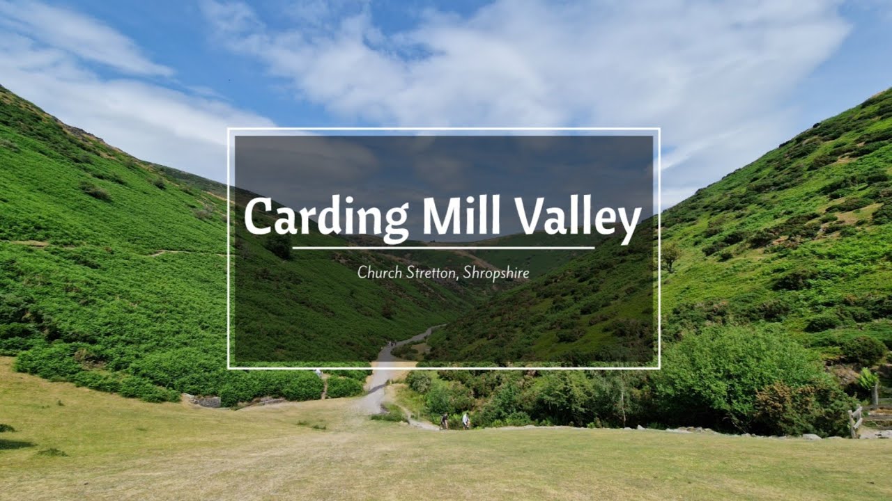 A Walk Along Carding Mill Valley, Church Stretton