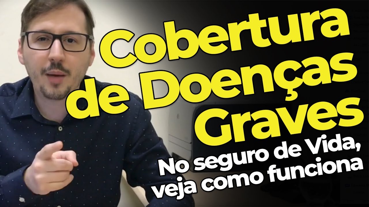 🔥 [ Coberturas de doenças graves no seguro de vida ] - Valores, Como funciona e benefícios