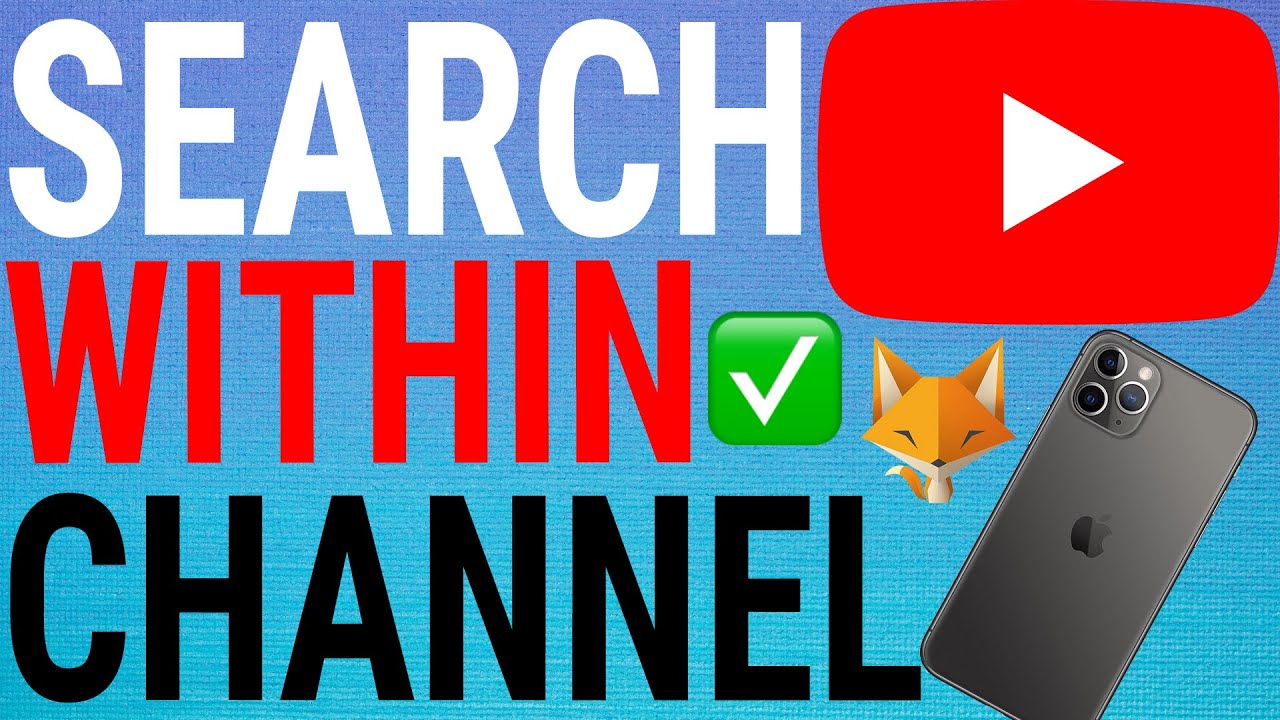 Как искать видео на конкретном YouTube-канале с мобильного устройства