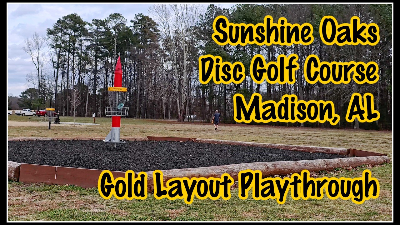 Sunshine Oaks Disc Golf Course Gold Layout Play Through