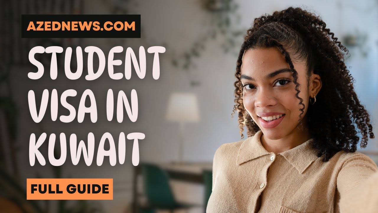 Student Visa in Kuwait – Cost, Popular Courses, Requirements