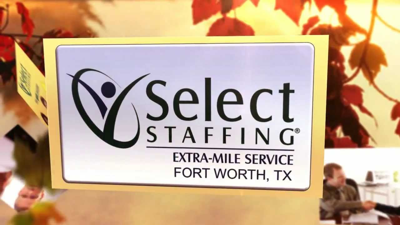 Select Staffing - Staffing Agency in Forth Worth, TX