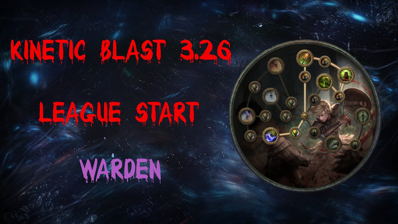 POE 3.26 League starter - Kinetic Blast Warden
