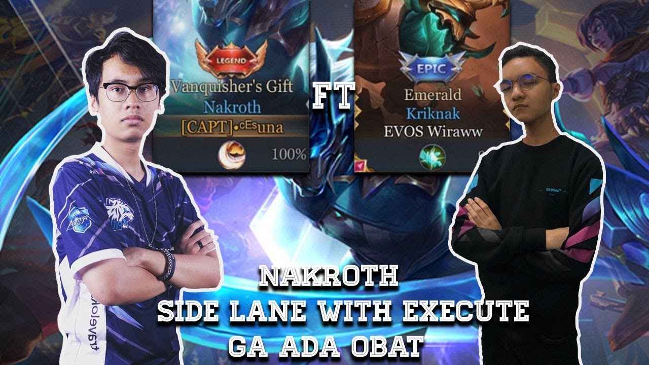EVOS Hanss - NAKROTH SIDE LANE WITH EXECUTE FT WIRAWW #BCT