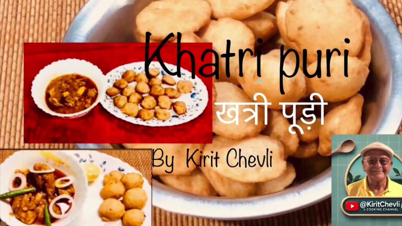 खत्री पूड़ी | Khatri Puri | delectable puris to savour with Khatri mutton Tapelu | @KiritChevli 