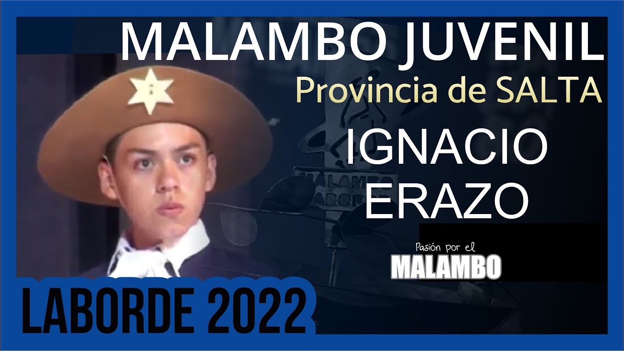 🔹LABORDE 2022 Malambo Juvenil IGNACIO ERAZO | Provincia de SALTA