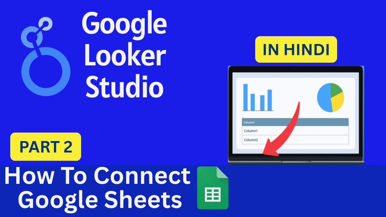 Google Looker Studio|How to Connect Google Sheets | Dashboard Basics in Hindi.