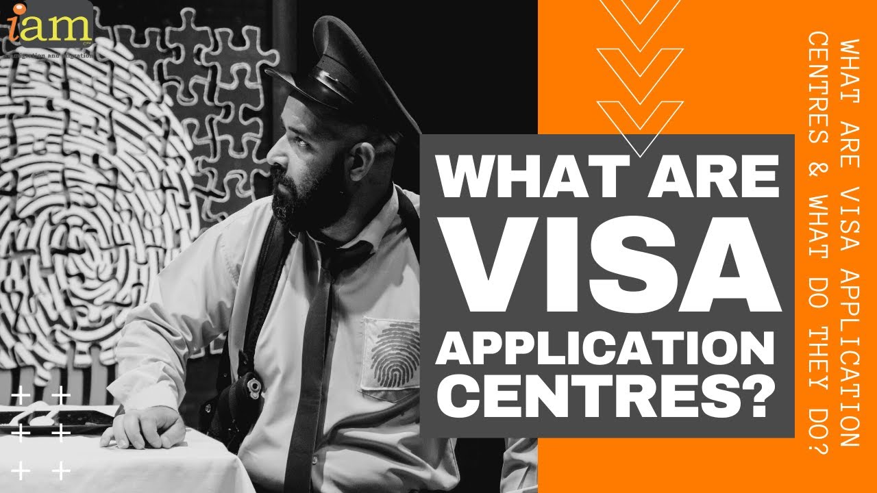What Are Visa Application Centres And What Do They Do?
