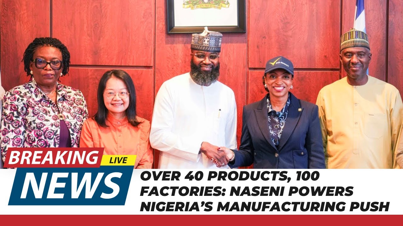 Over 40 Products, 100 Factories: NASENI Powers Nigeria’s Manufacturing Push