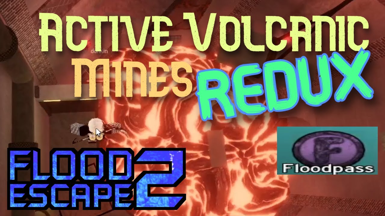 Active Volcanic Mines REDUX (Flood Escape 2) | Roblox