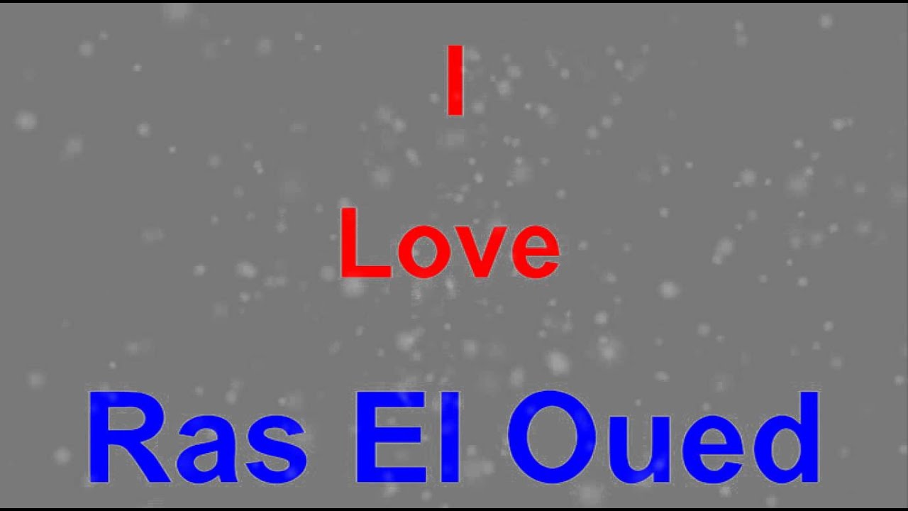 I Love Ras El Oued