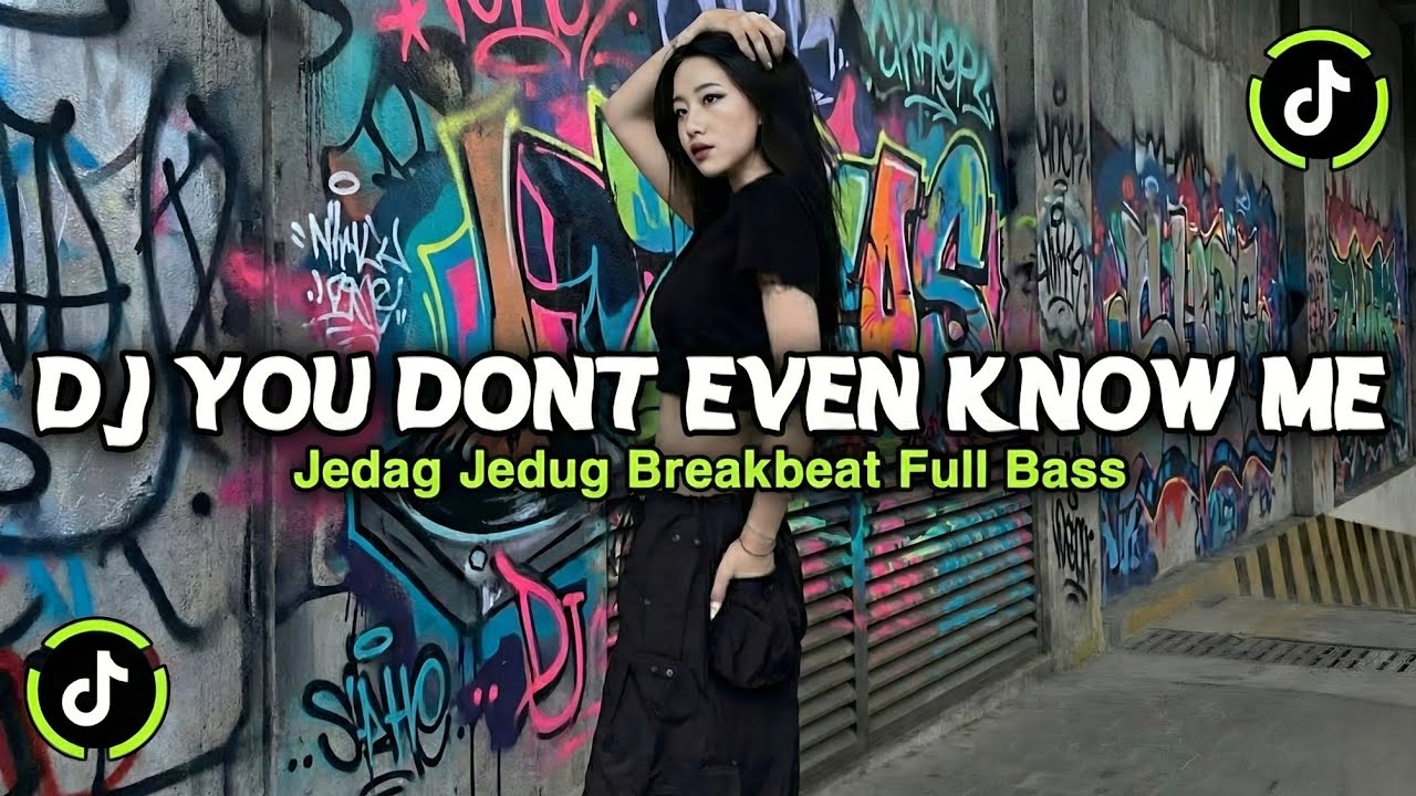 DJ YOU DONT EVENT KNOW ME BREAKBEAT FULL BASS JEDAG JEDUG VIRAL TIKTOK TERBARU 2026 FULL SONG!!!