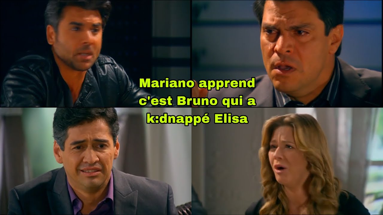 ELISA PORTÉE DISPARUE ÉPISODE 68 ET 69 /MARIANO APPREND C’EST BRUNO LE RAVISSEUR D’ELISA 