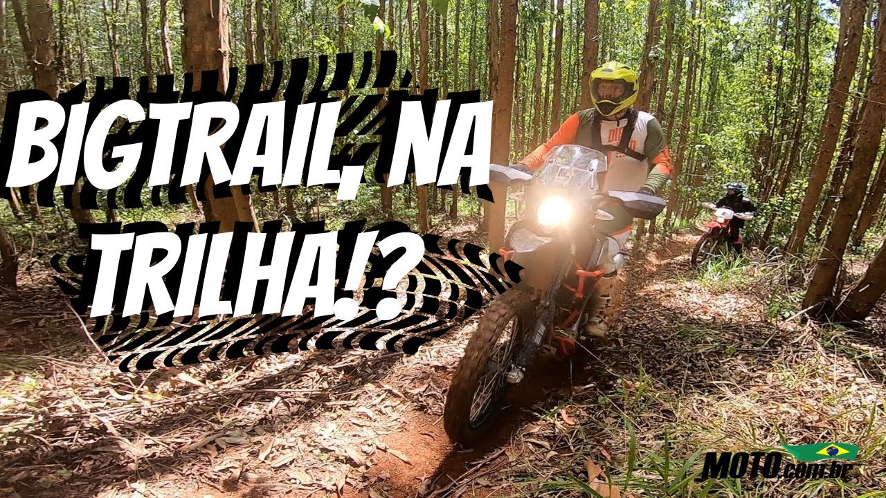 Um rolê de Big Trail, no Off Road de verdade! - MOTO.com.br