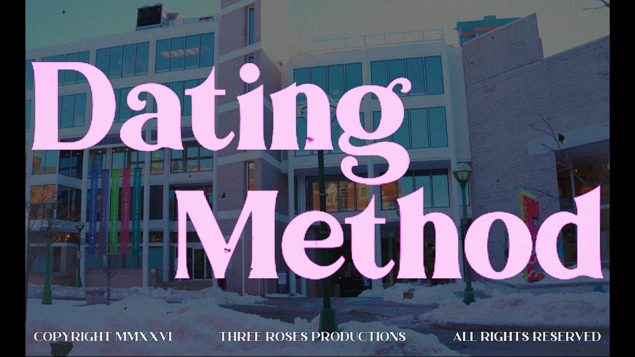 DATING METHOD | a short film