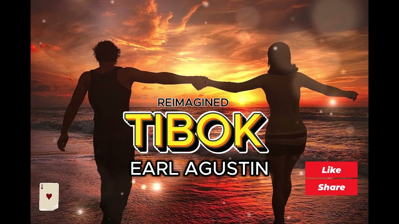 Tibok - Earl Agustin (Reimagined)