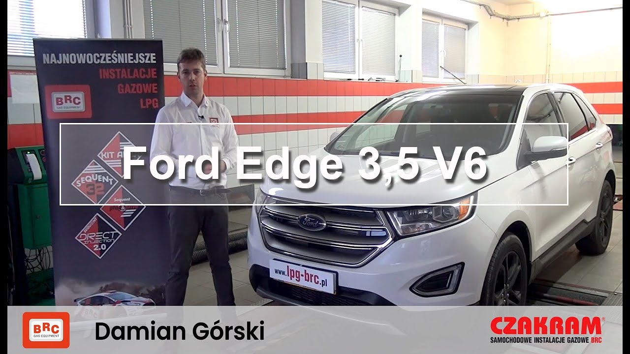 FORD EDGE 3 5 V6 2016 - Montaż LPG – BRC SQ P&D 🌟 – CZAKRAM