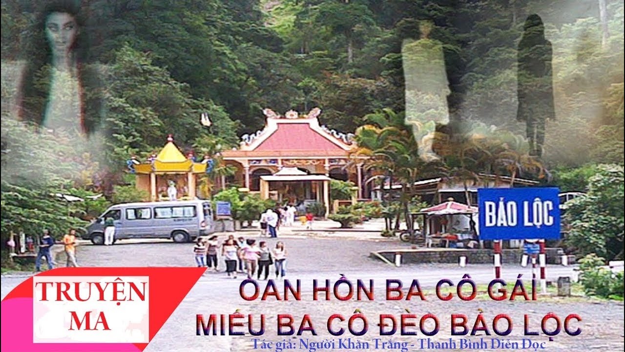 Truyện ma có thật - Miếu Ba Cô Bảo Lộc Lâm Đồng - Thanh Biền Diễn Đọc