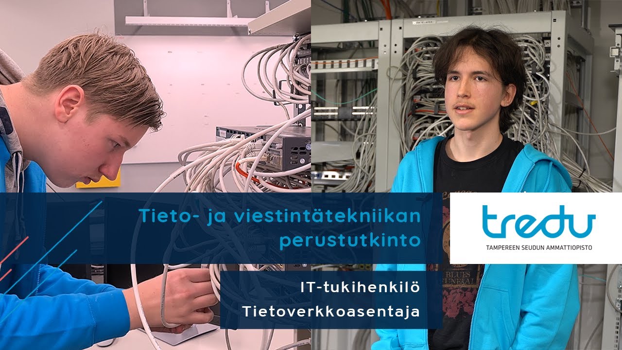 Tieto- ja viestintätekniikan perustutkinto: IT-tukihenkilö ja tietoverkkoasentaja