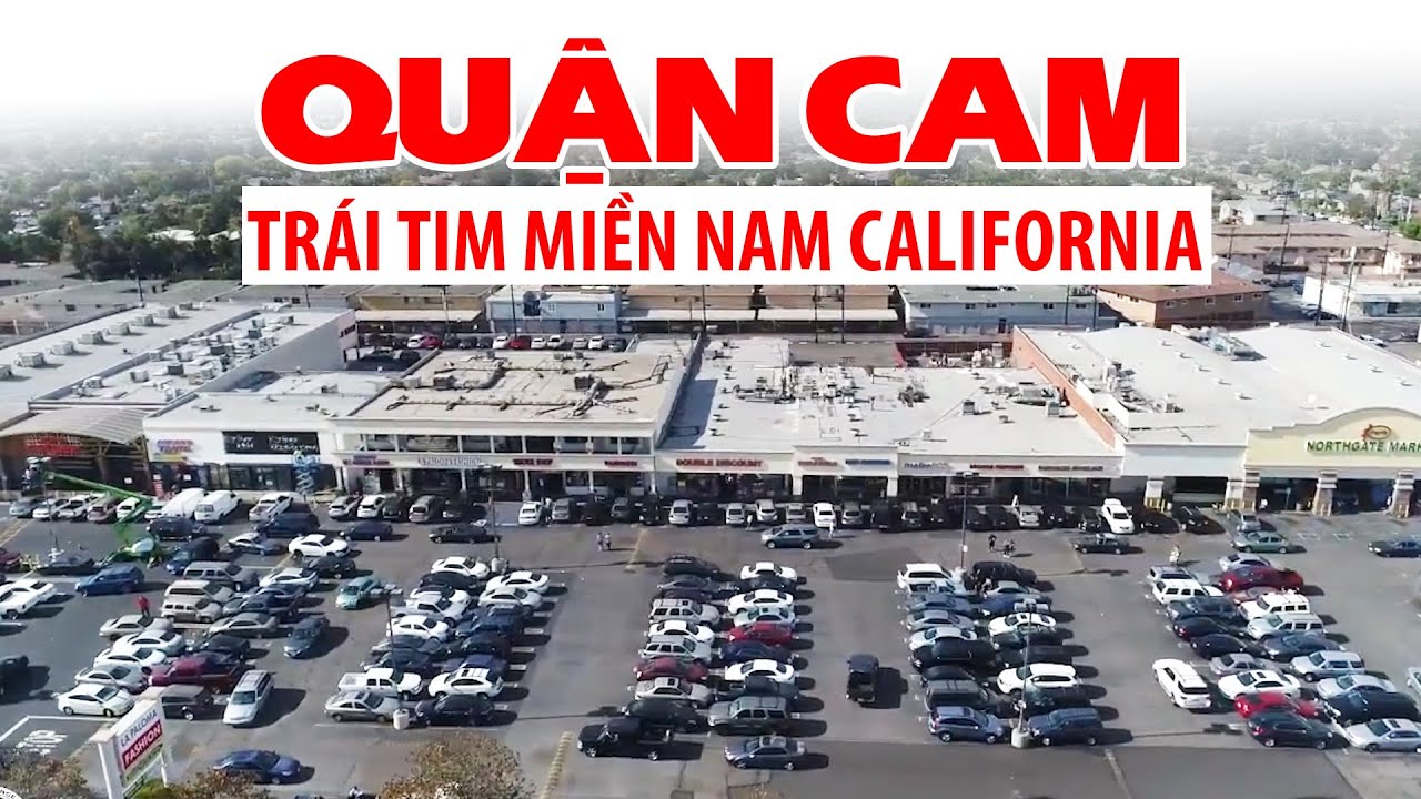 Quận Cam: Tr&aacute;i tim miền Nam California