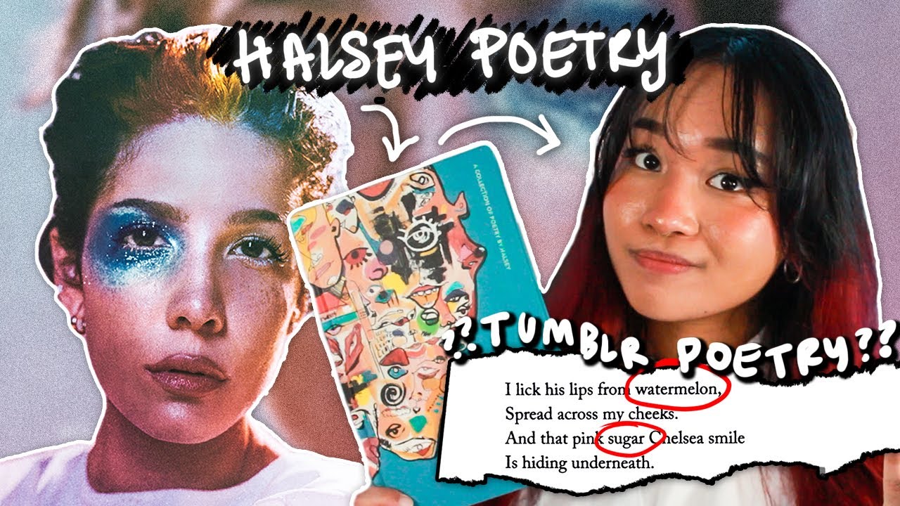 maybe celebrity poetry CAN be good. a deep dive into Halsey's poetry book