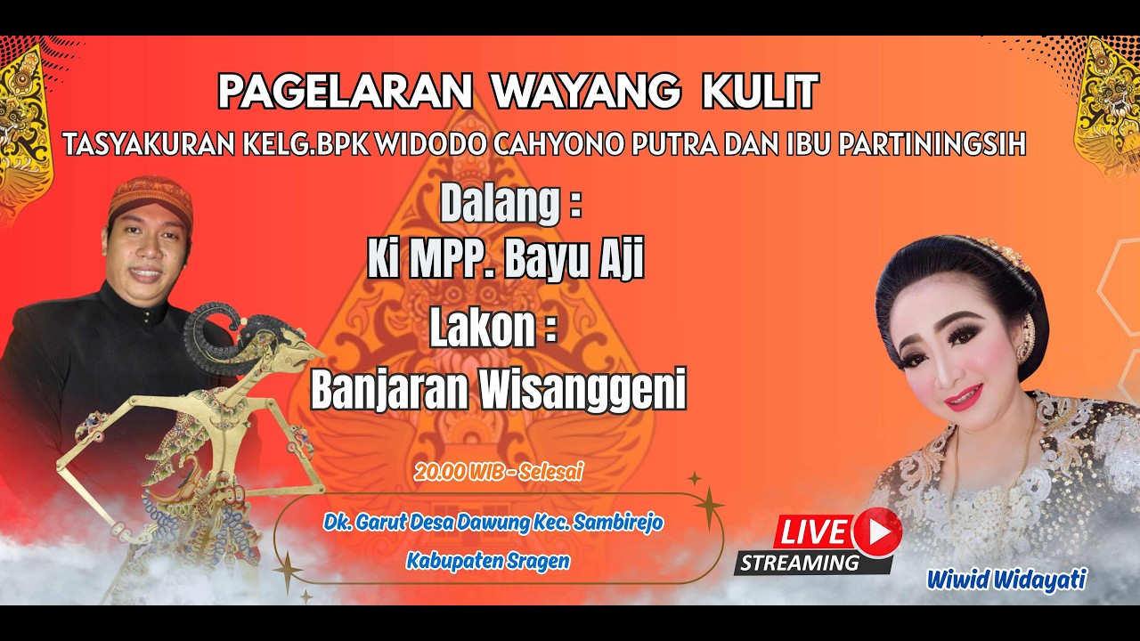 Pagelaran Wayang Kulit Tasyakuran Keluarga Bapak Widodo Cahyono Putra dan Ibu Partiningsih