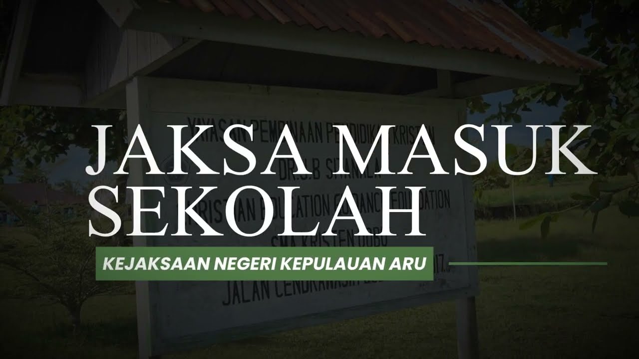 JAKSA MASUK SEKOLAH KEJAKSAAN NEGERI KEPULAUAN ARU TAHUN 2026 (1)