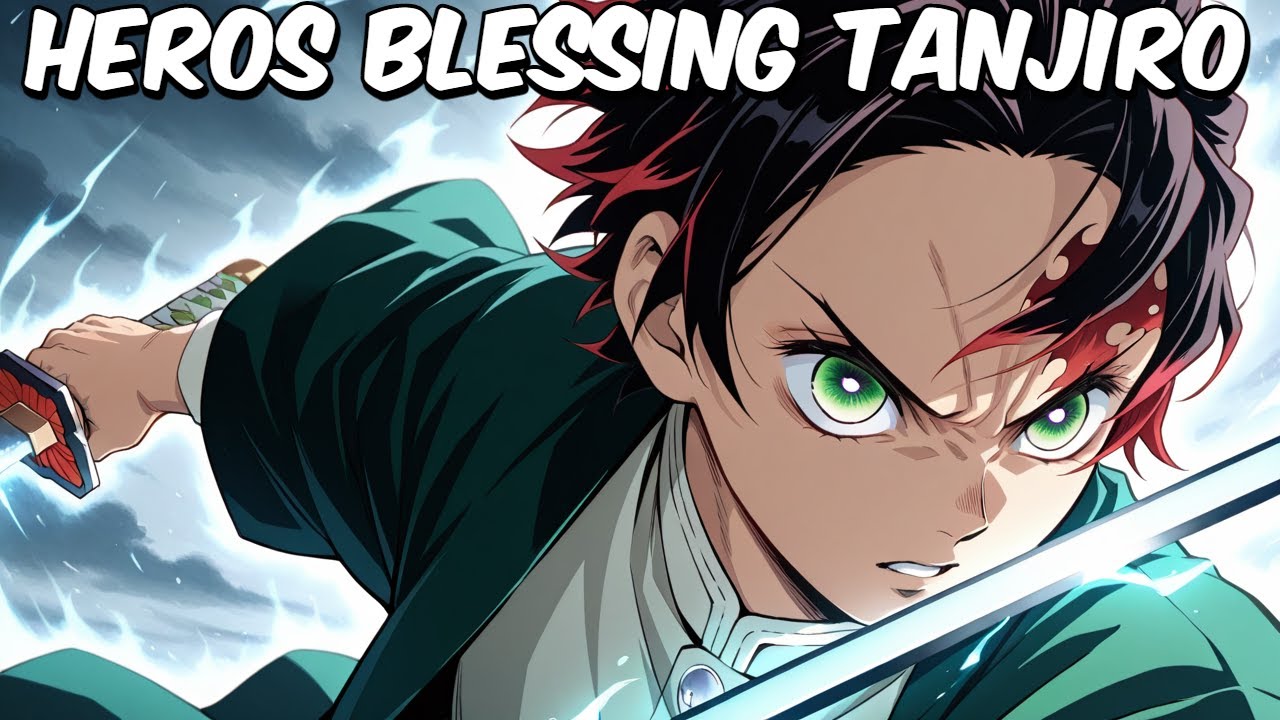 What if Tanjiro Had The Hero's Blessing