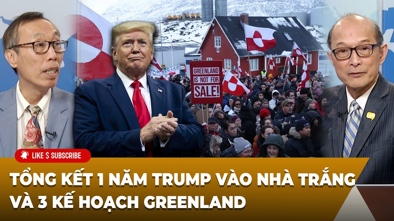 Tin Nổi Bật (01-20-2026) Tổng kết 1 năm Trump vào Nhà Trắng và 3 kế hoạch Greenland