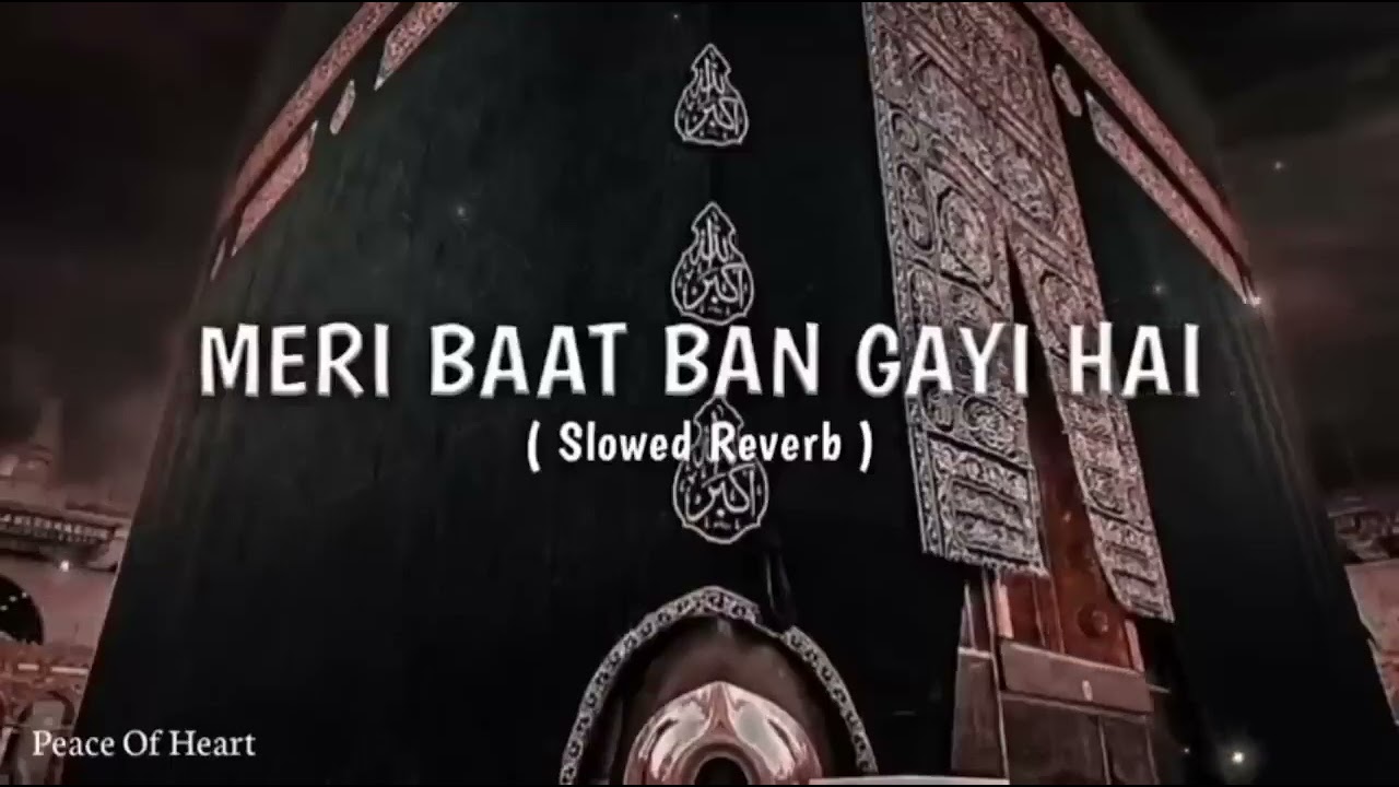 Mere Baat Ban Gaye Hai(Beautiful Naat)