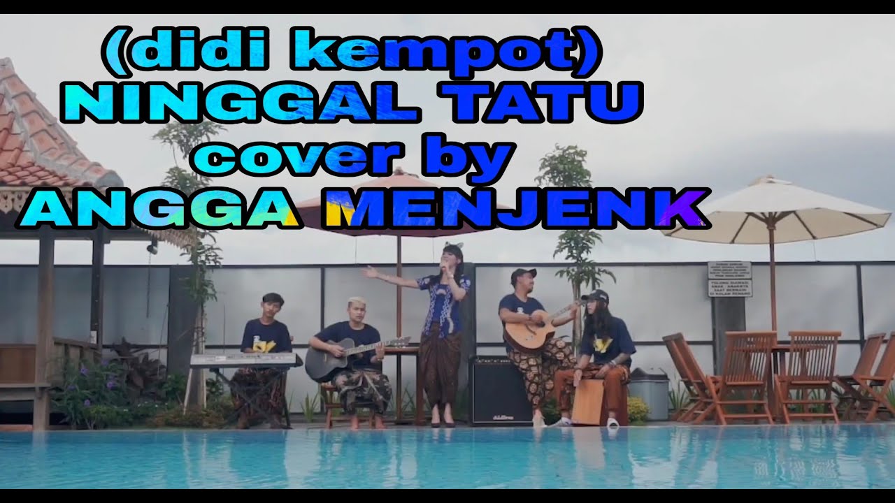 NINGGGALI TATU (didi kempot) cover by ANGGA MENJENK