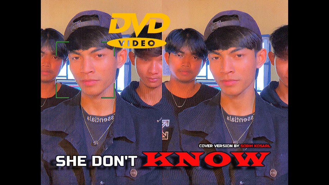 GMENGZ | SHE DON'T KNOW -COVER VERSION BY SORM KOSARL