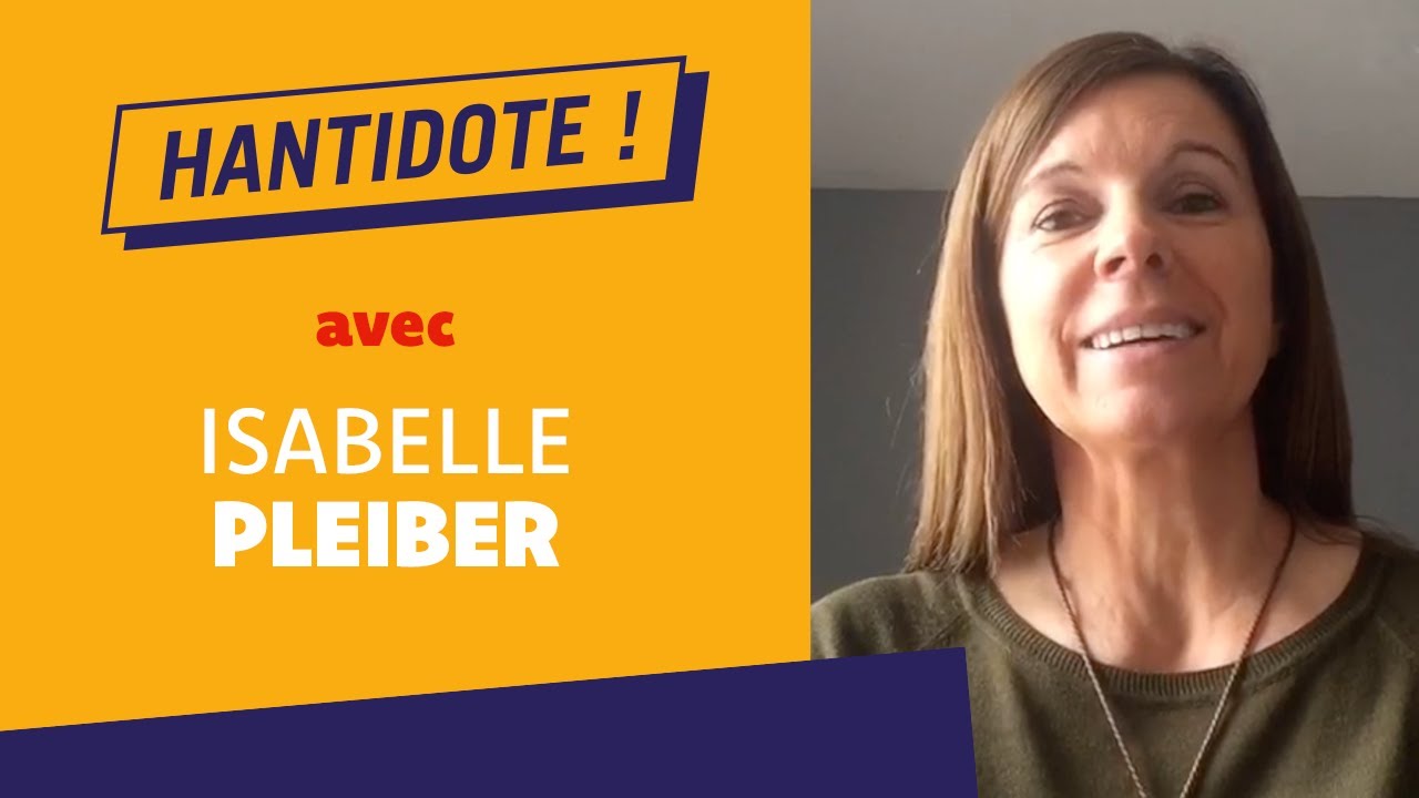 Hantidote, épisode 11 avec Isabelle Pleiber