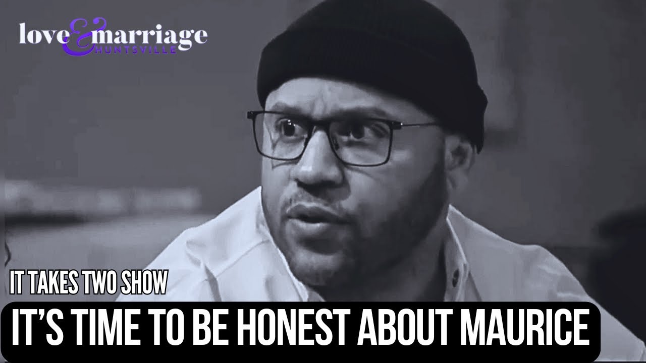 It's Time To Be Honest About Maurice Scott | Love & Marriage Huntsville | #lamh #reaction