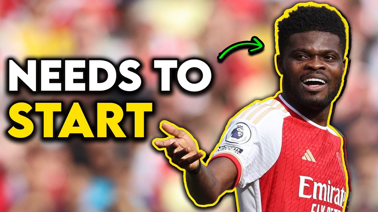 Why Arsenal MUST Start Thomas Partey