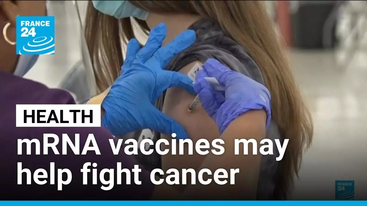 Health: mRNA Covid vaccines may help fight cancer &bull; FRANCE 24 English
