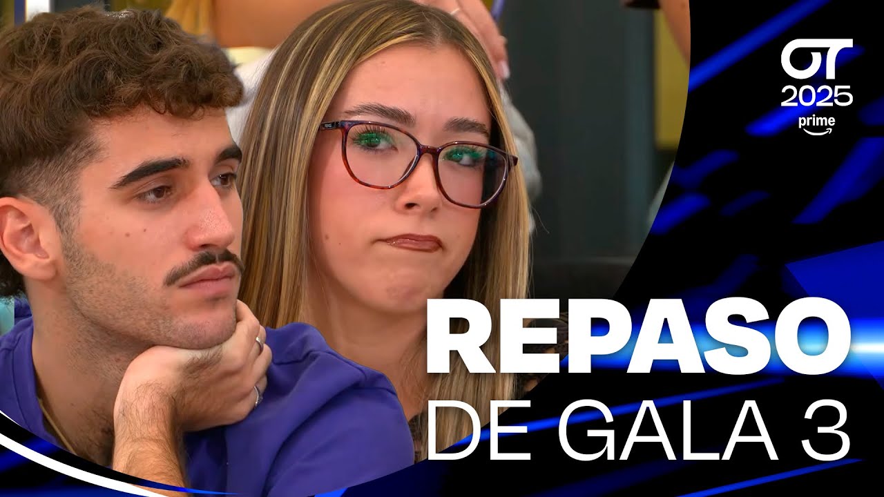 REPASO de la GALA 3 (7 de octubre) | OT 2025
