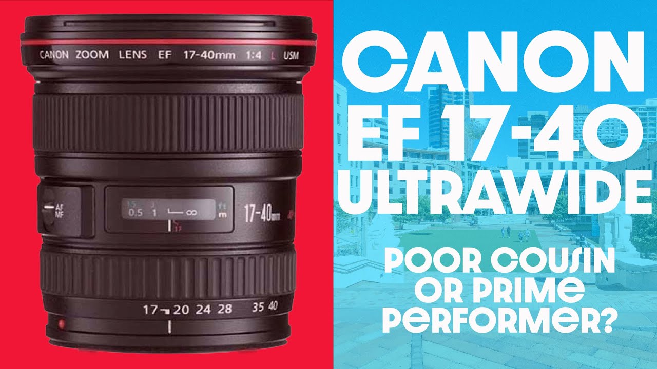 Canon 17-40mm F/4 Ultrawide // For want of just ONE more MM!!! Plus 500 subs giveaway in description