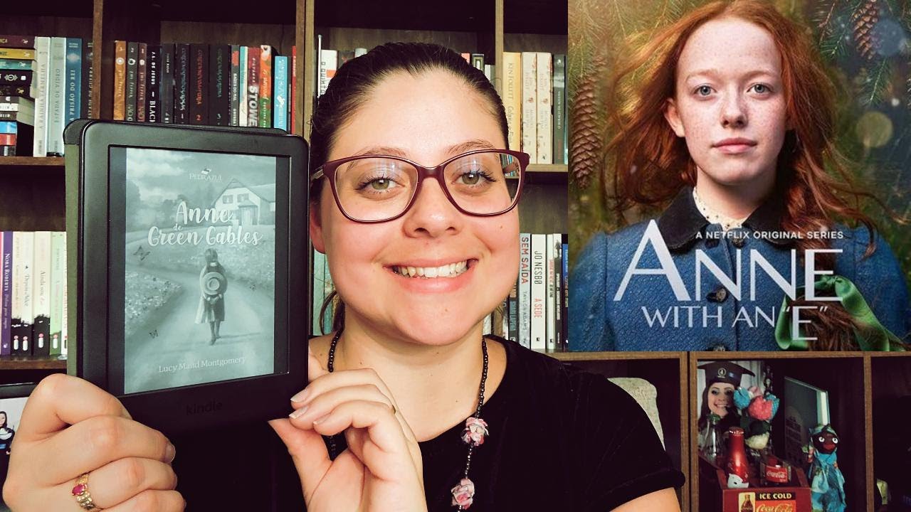 Anne with an E X Anne de Green Gables ( livro X série ) | Entre Histórias