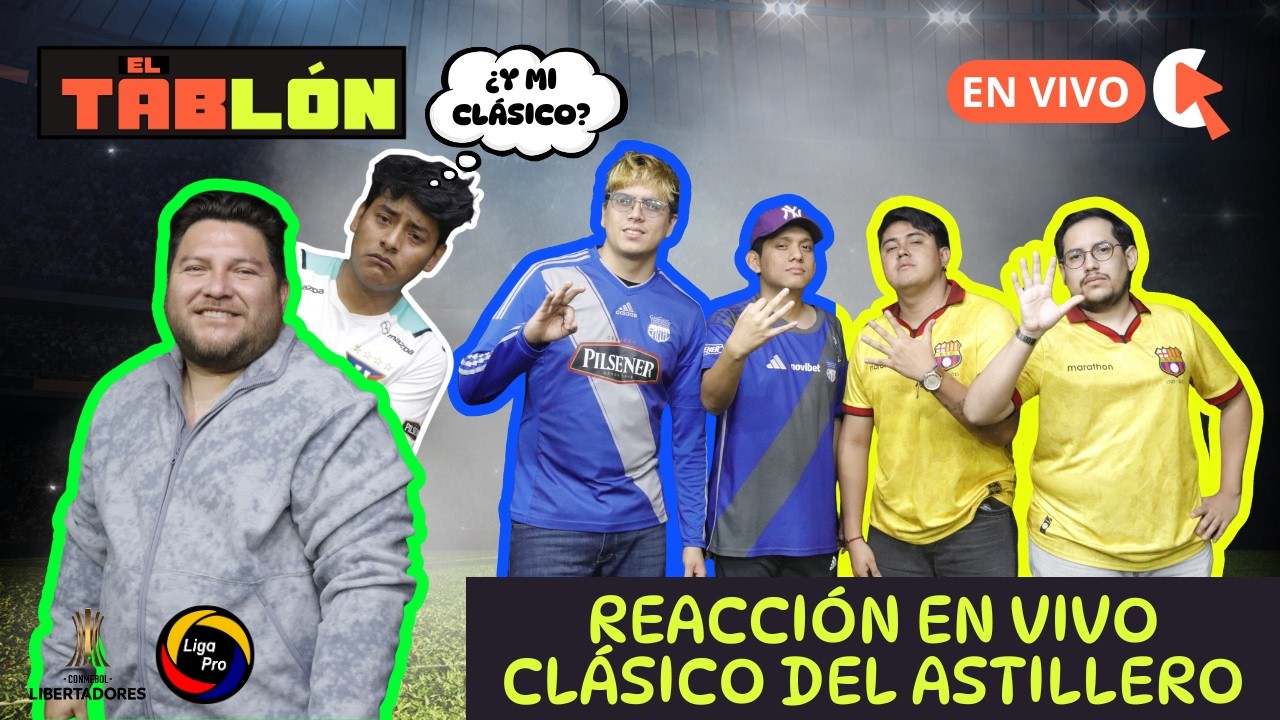 REACCIÓN EN VIVO: BARCELONA VS EMELEC - CLÁSICO DEL ASTILLERO  | EL TABLÓN EP2
