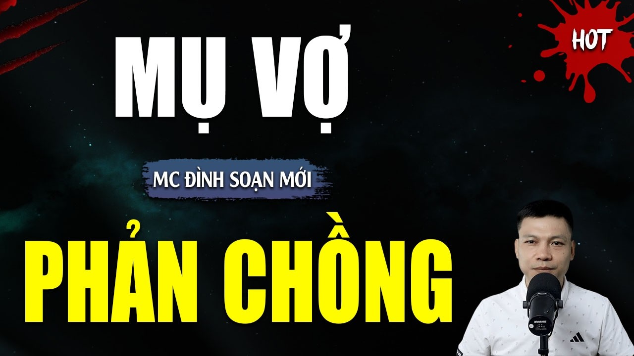 TRUYỆN MA : MỤ VỢ PHẢN CHỒNG | TUYỂN TẬP TRUYỆN KINH DỊ NHẤT MC ĐÌNH SOẠN KỂ