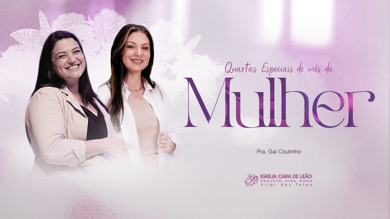 Quartas Especiais Mês Das Mulheres | Pra Gal Coutinho