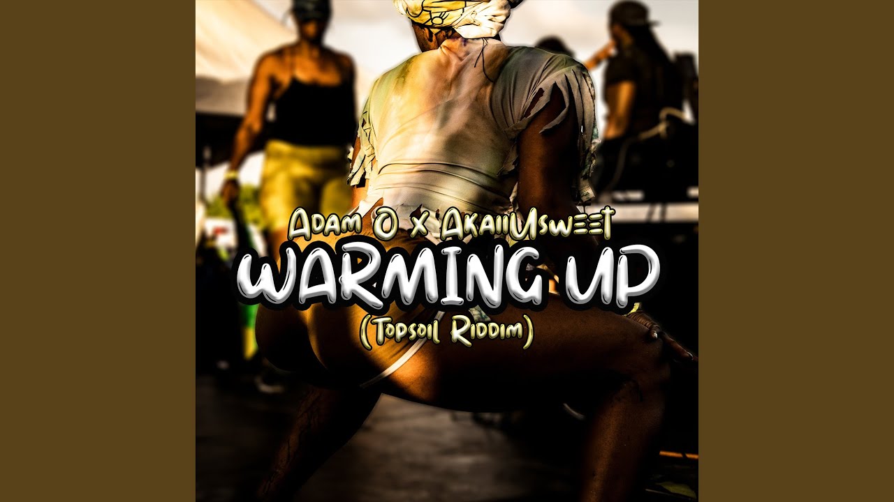 Warming up (Top Soil Riddim)