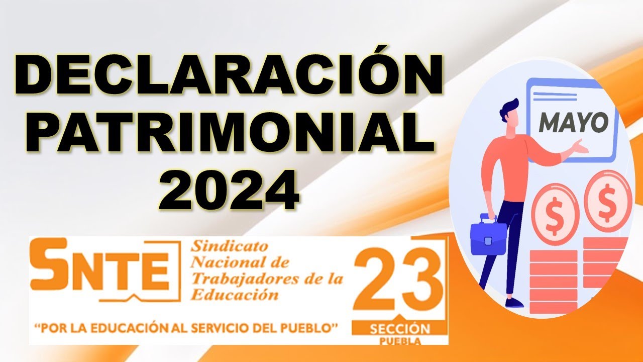 Declaración Patrimonial 2024 Maestros SNTE 23 Puebla