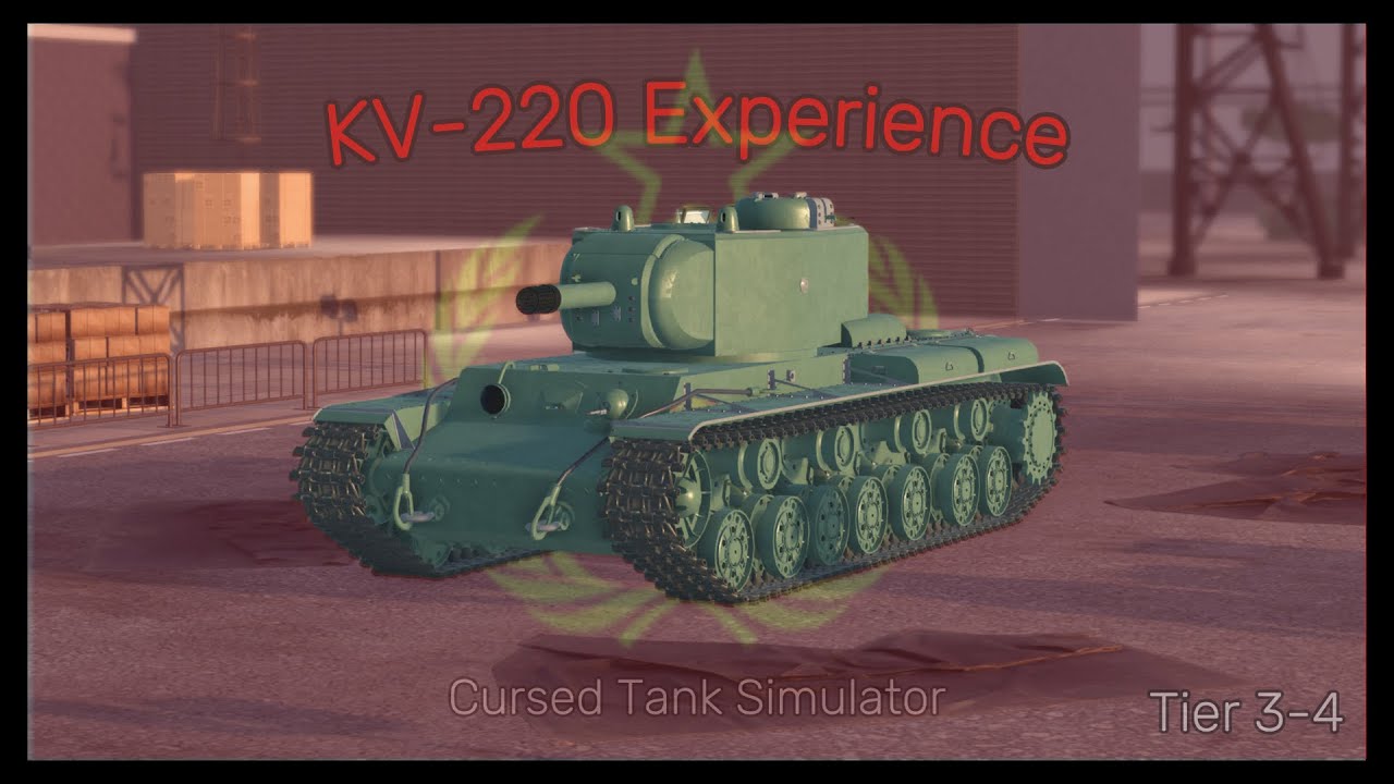KV-220 In Tier 3-4 | Cursed Tank Simulator |