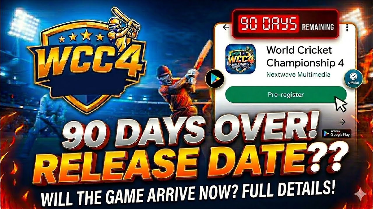 WCC4 Release Today? 🏏 90 Days Over! | Pre-Registration End Date & Download Now?