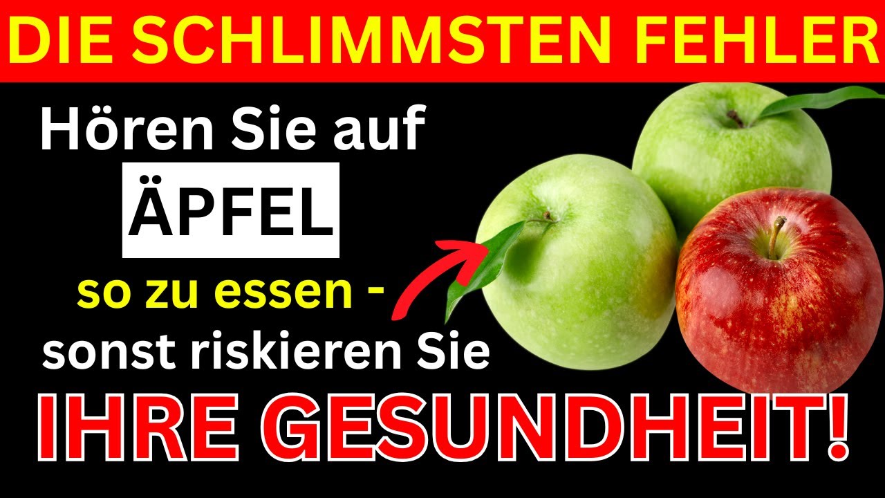 Äpfel essen? Vermeiden sie DIESE 7 gefährlichen FEHLER - Senioren müssen das wissen!