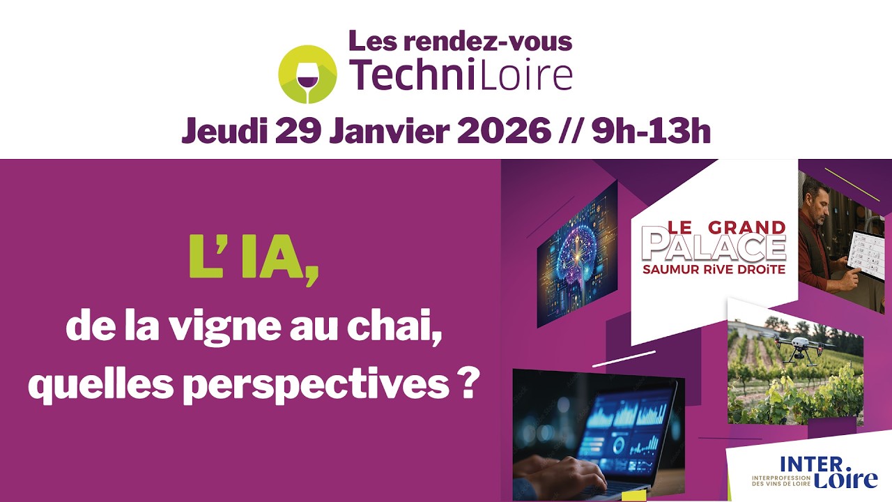 RDV TechniLoire 2026 - L'IA, de la vigne au chai : quelles perspectives ? Replay intégral