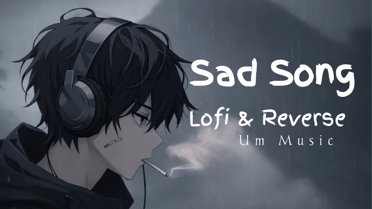 🔴 LIVE  LOFI & REVERSE  Sad Songs 2026 💔 Broken Heart Hindi Songs | Slowed & Emotional Music